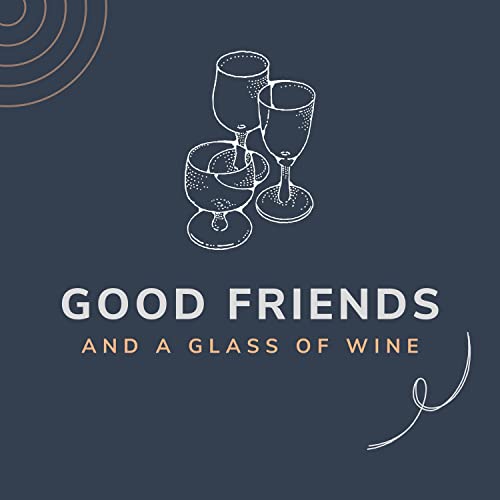 Good Friends and a Glass of Wine cover art