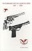 Hi Standard Pistols And Revolvers 1951-1984