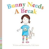Bunny Needs A Break 0578346249 Book Cover
