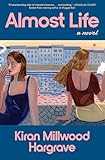 Almost Life: A Novel