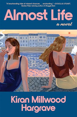 Almost Life: A Novel