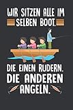  Wir sitzen alle im selben Boot: Boot Notizbuch - Tolles Segler Notizbuch mit 120 linierte Seiten um Berichte, Ideen und Gedanken festzuhalten  DINA5 ... Fischen, Segeln, Boot oder Sailing Geschenk
