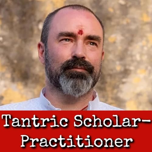 Ep346: Tantric Scholar-Practitioner - Christopher &ldquo;Hareesh&rdquo; Wallis
