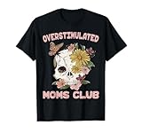 Overstimulated Moms Club Cute Skull Mother's Day Groovy Mum T-Shirt