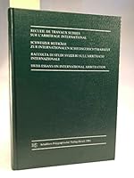 Recueil de travaux suisses sur l'arbitrage international =: Schweizer Beitra¨ge zur internationalen Schiedsgerichtsbarkeit = Swiss essays on international arbitration (Swiss arbitration studies) 3725523673 Book Cover