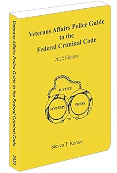 Perfect Paperback Veterans Affairs Police Guide to the Federal Criminal Code, 2022 edition Book