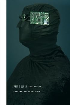 Paperback The Age of Virtual Reproduction Book