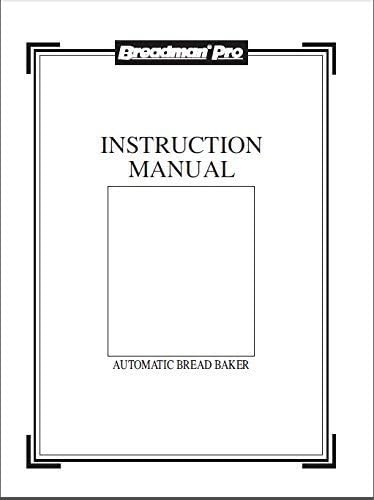 Instruction Manual for Breadman Bread Machine Maker Instruction Manual (Model: TR500B) Reprint