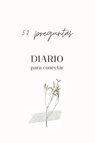 Diario para conocerte mejor: 50 preguntas.: Diario con preguntas para adultos que quieren mejorar su salud mental. (Spanish Edition)