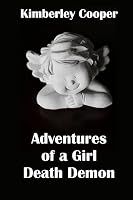 Adventures of a Girl Death Demon 1507825196 Book Cover