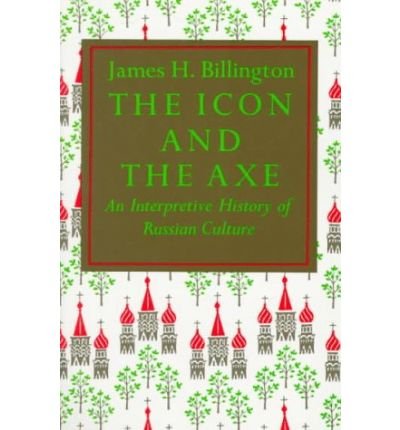 Image of [( Icon and the Axe )] [by: James H. Billington] [Dec-1970]