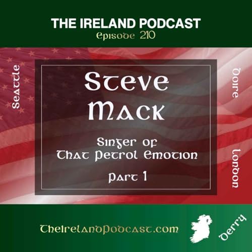 210. Steve Mack 1: That Petrol Emotion to R.E.M. and Nirvana