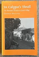 In Calypso's Thrall: An American's Decade In A Greek Village B000KHD9OW Book Cover