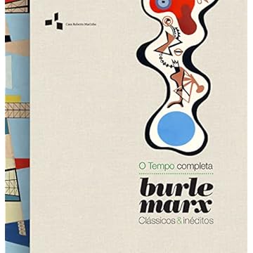 Capa do livro O Tempo completa: Burle Marx, clássicos & inéditos