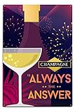 Lantern Press Champagne is Always The Answer, Champagne and Fireworks 87909 (6x9 Aluminum Wall Sign, Wall Decor Ready to Hang)