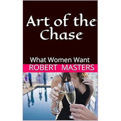 Art of the Chase: What Women Want