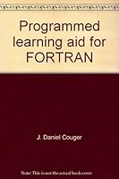 Programmed learning aid for FORTRAN;: A beginner's approach 025601986X Book Cover