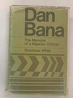 Dan Bana: The Memoirs of a Nigerian Official B000Q5U40K Book Cover