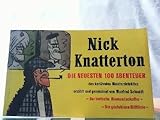  Nick Knatterton. Die neusten 100 Abenteuer des berühmten Meisterdetektivs. \
