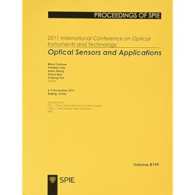 2011 International Conference on Optical Instruments and Technology: Optical Sensors and Applications (The International Society for Optical Engineering Proceedings of SPIE): 8199
