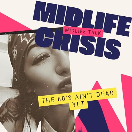 Midlife Crisis GenX Style