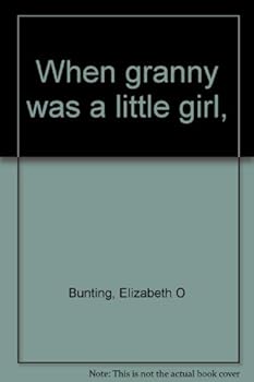 Unknown Binding When granny was a little girl, Book