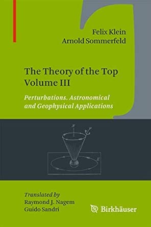 The Theory of the Top Volume III: Perturbations. Astronomical and Geophysical Applications 2012th Edition book cover