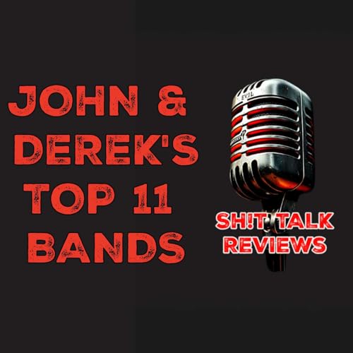 John & Derek's Top 11 Bands