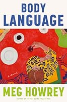 Body Language: A Novel 0385551754 Book Cover