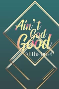 Hardcover Ain't God Good Book