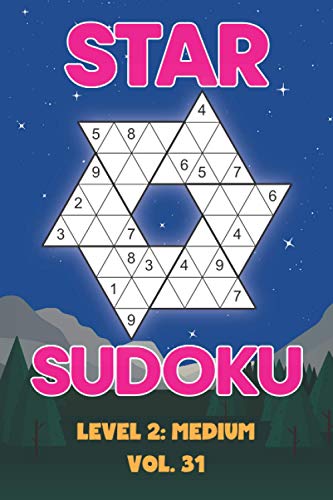 Star Sudoku Level 2: Medium Vol. 31: Play Star Sudoku Hoshi With Solutions Star Shape Grid Medium Level Volumes 1-40 Sudoku Variation Travel Friendly ... Math Challenge All Ages Kids to Adult Gifts