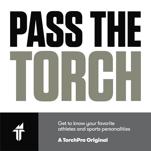 Pass The Torch Podcast Por TorchPro arte de portada