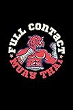 full contact muay thai: 6x9 lined journal / notebook perfect for martial art fan especially muay thai from thailand