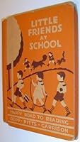 Little friends at school, (Happy road to reading) B00088C8LI Book Cover