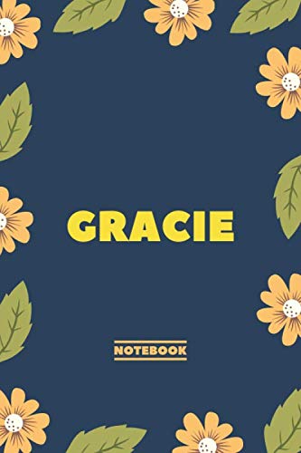 Gracie - Notebook: Yellow Floral design, Personalized name journal « Gracie » | Birthday Gift For Women & Girl, Mom, Sister ..| Lined Journal, 120 Pages, size 6 x 9