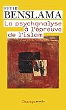 La Psychanalyse ÃÆÃÂ  l'ÃÆÃÂ©preuve de l'Islam (Psychologie et psychanalyse) (French Edition)
