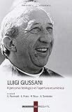  Luigi Giussani. Il percorso teologico e l\'apertura ecumenica