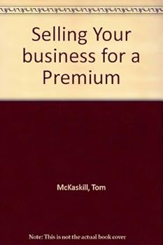Paperback Selling Your Business for a Premium (Securing a Strategic Buyer) Book