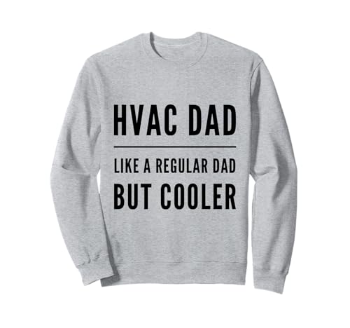 Drôle HVAC Dads Regular Dad But Cooler Technician Tech Humour Sweatshirt