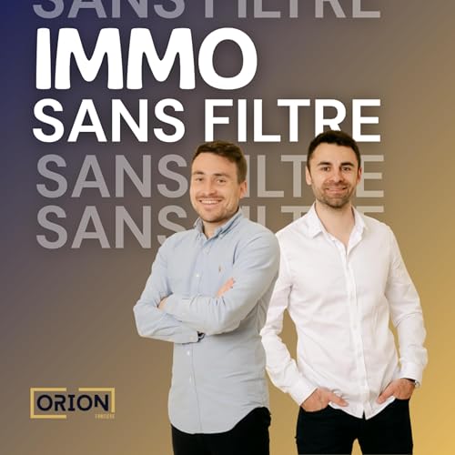 🎙 Fonci&egrave;re Orion &ndash; L&rsquo;immobilier sans filtre copertina