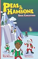 Peas and Hambone Save Christmas 0578336944 Book Cover
