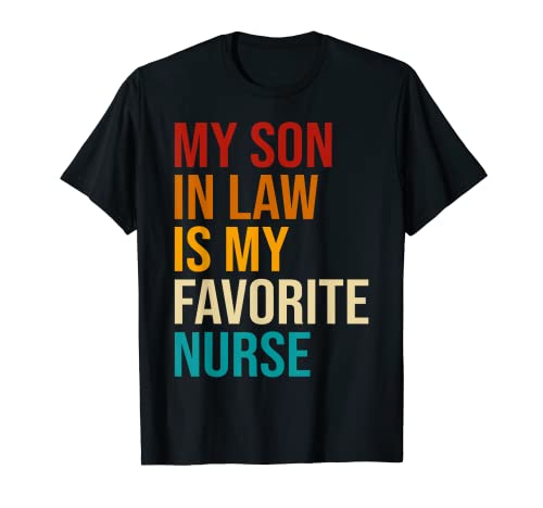 My Son In Law Is My Favorite Nurse Family Humor Retro T-Shirt