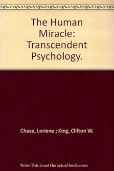 Hardcover The Human Miracle: Transcendent Psychology. Book