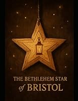 The Bethlehem Star of Bristol: A Willow Hart Holiday Story B0G3FJD57Z Book Cover