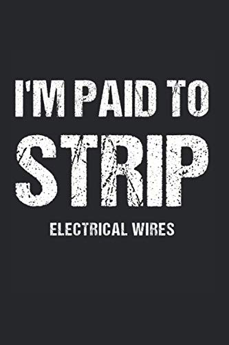 I'm Paid To Strip Electrical Wires: To Do Checklist For Electricians And Wiremen