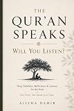 The Qur’an Speaks: will you listen?