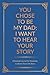 You Chose to Be My Dad; I Want to Hear Your Story: A Guided Journal for Stepdads to Share Their Life Story