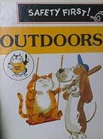 Safety First! Outdoors B001AI3QKC Book Cover