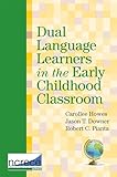 Dual Language Learners in the Early Childhood Classroom (NCRECE)