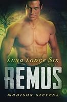 Remus: #6 (Luna Lodge) 151208574X Book Cover